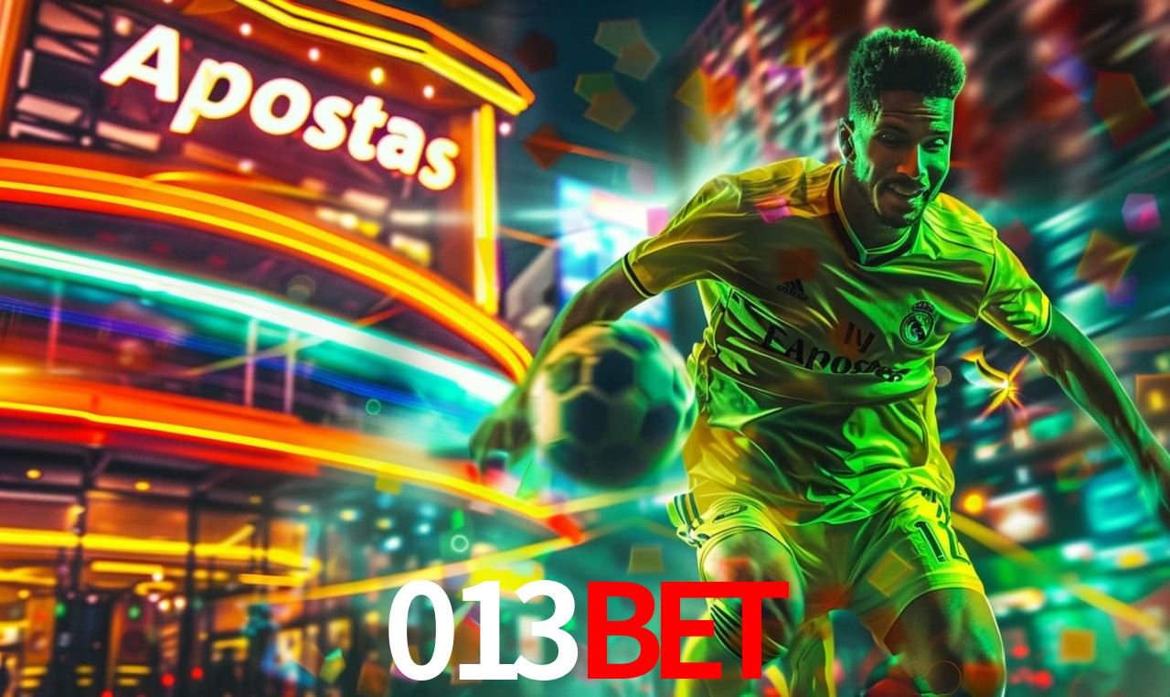 Apostas Esportivas na 013BET: Um Guia Completo